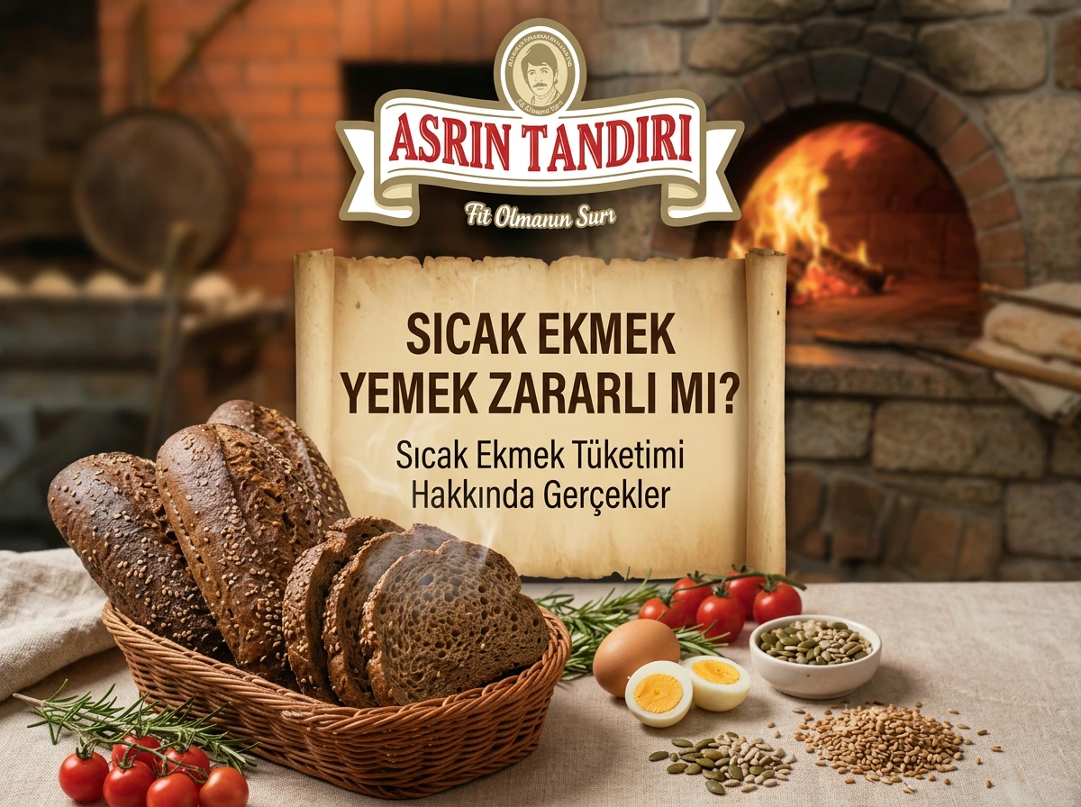 Sıcak Ekmek Yemek Zararlı mı?
